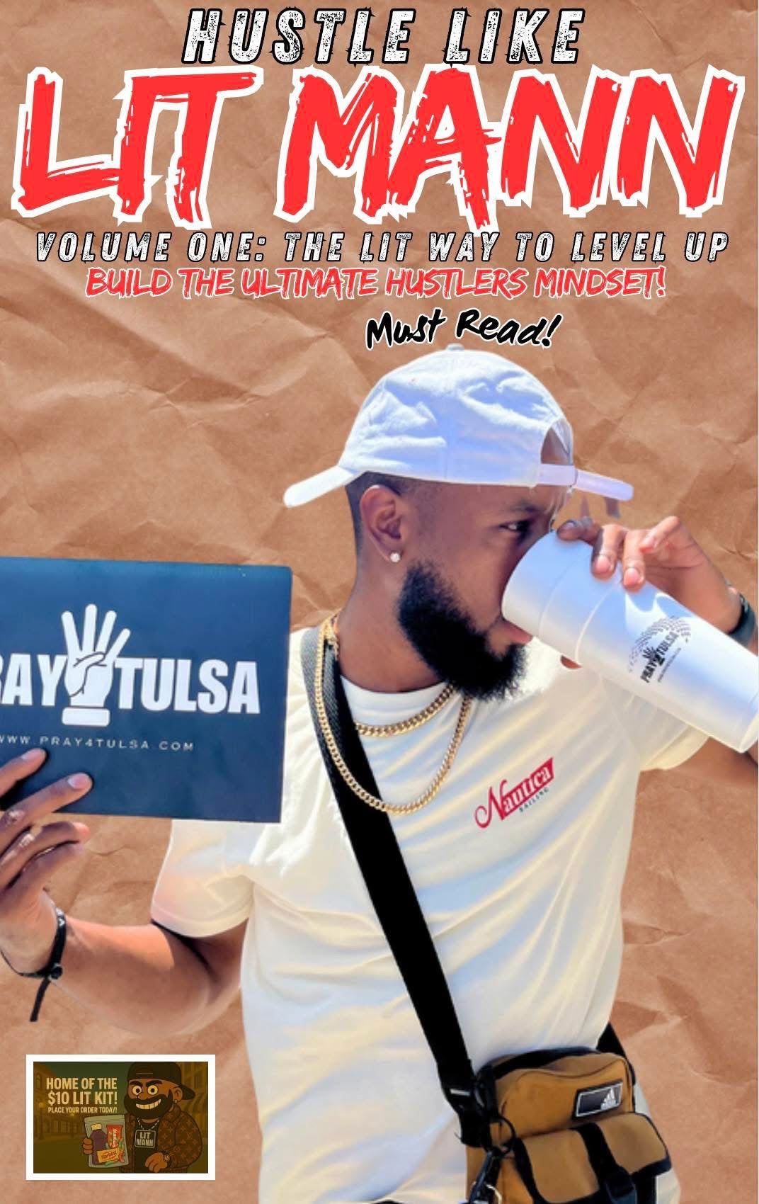 Hustle Like Lit Mann: Volume One – The Lit Way to Level Up